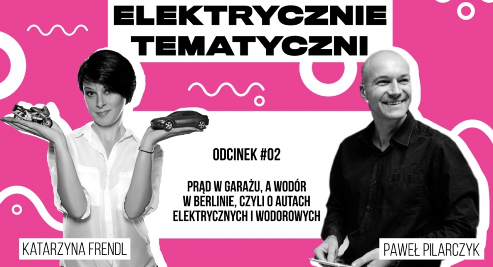 Drugi odcinek podcastu Elektrycznie Tematyczni poświęcony m.in. dyskusji o napędzie wodorowym